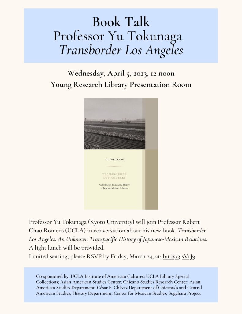 Book Talk: Yu Tokunaga Presents “Transborder Los Angeles: An Unknown Transpacific History of Japanese-Mexican Relations”