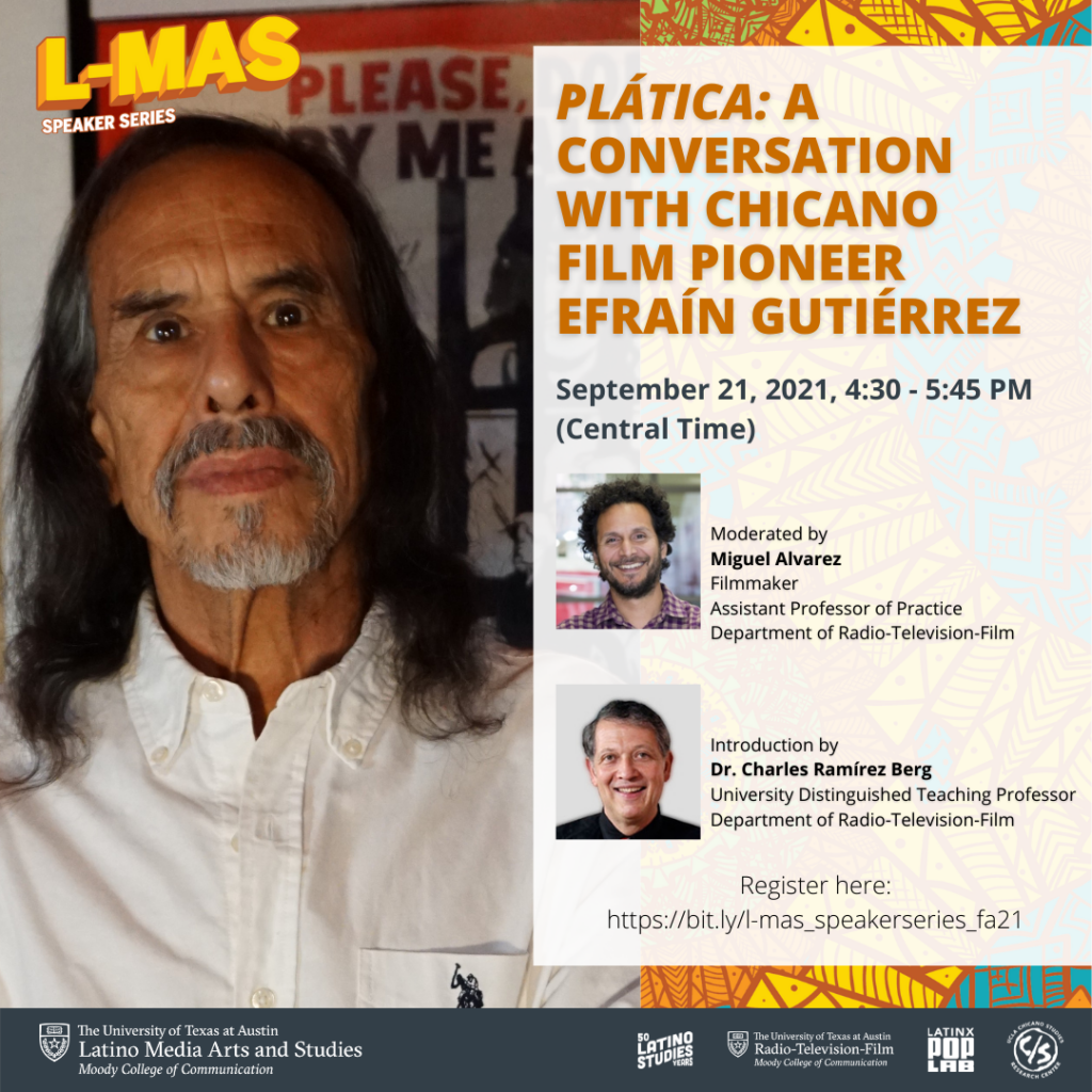 Plática: A Conversation with Chicano Film Pioneer Efraín Gutiérrez, flyer