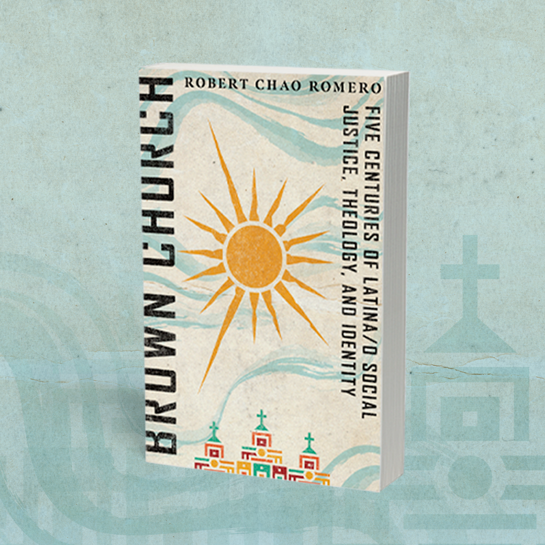 Book Talk: Robert Chao Romero presents “Brown Church: Five Centuries of Latina/o Social Justice, Theology, and Identity”