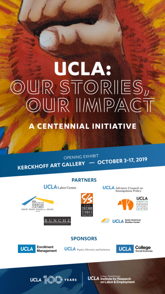 Our Stories, Our Impact: A Centennial Initiative. Opening Exhibit, Kerckoff Art Gallery - October 3-17, 2019
