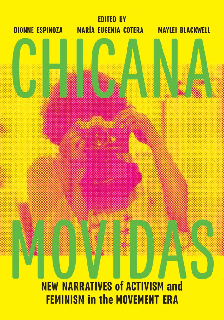 Chicana Movidas: New Narratives of Activism and Feminism in the Movement Era