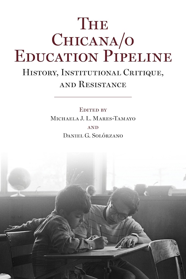 The Chicana/o Education Pipeline white book cover with a black and white photo of a young student and teacher sitting together at a desk.