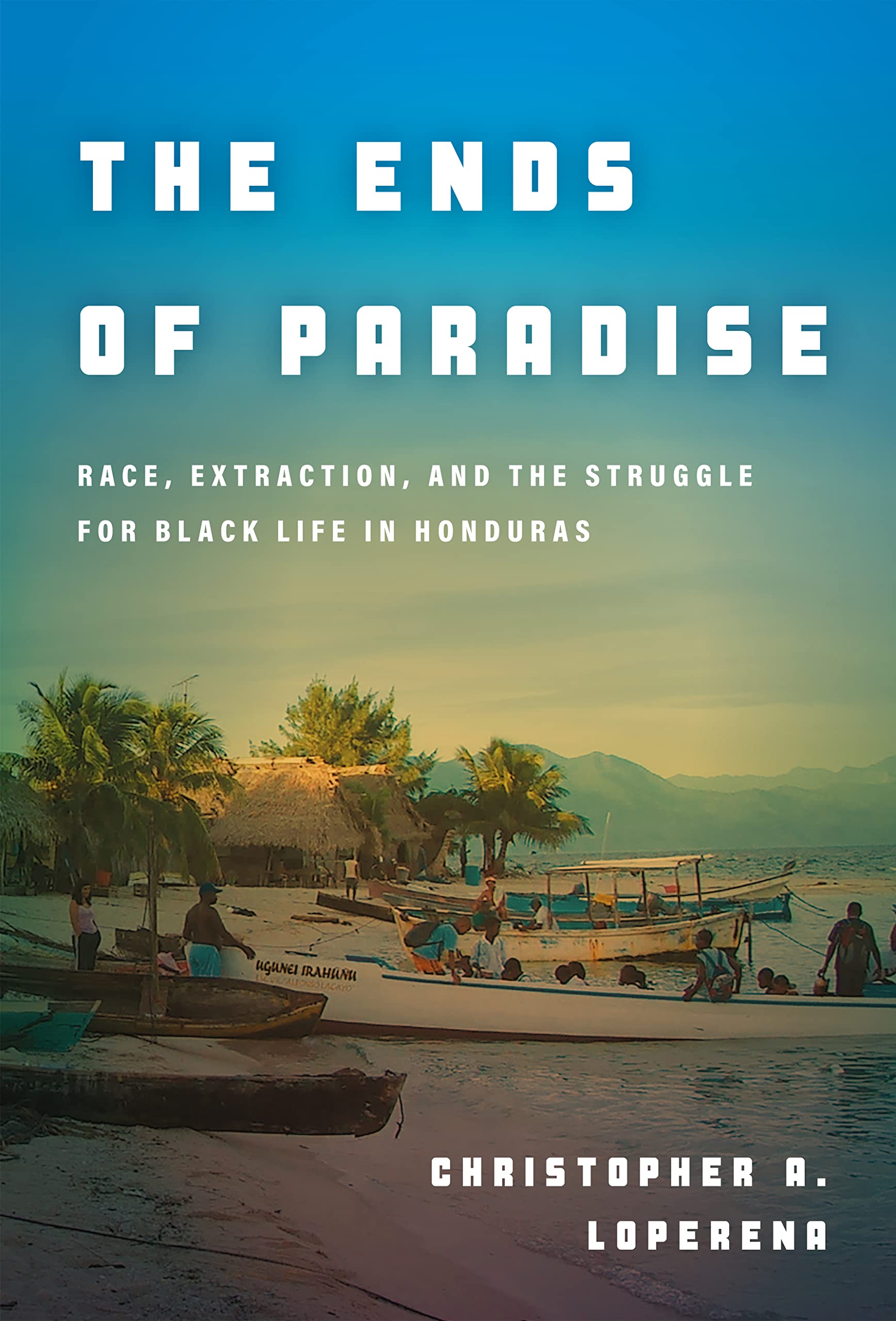 Book Talk: Christopher Loperena Presents “The Ends of Paradise”