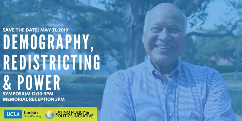 Symposium: “Demography, Redistricting & Power: Honoring the Work of Dr. Leo Estrada”