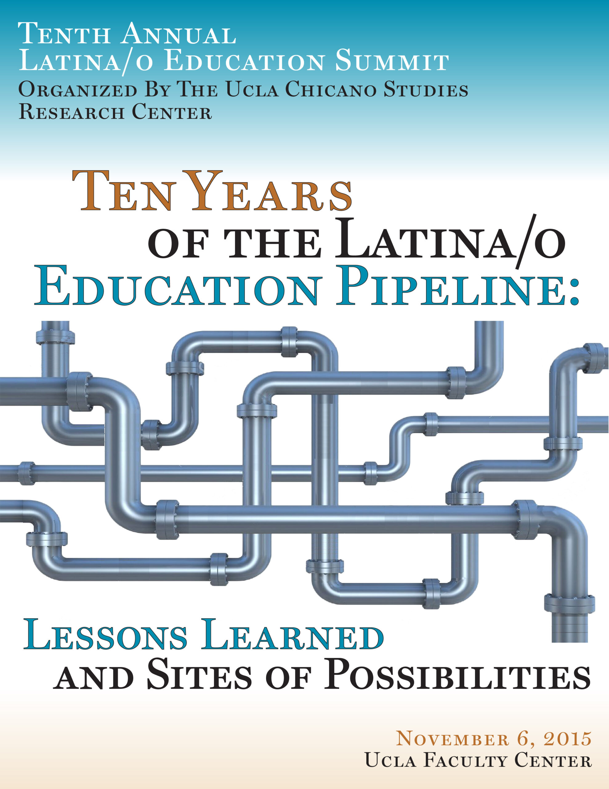 2015 CSRC Latina/o Education Summit: Ten Years of the Latina/o Education Pipeline