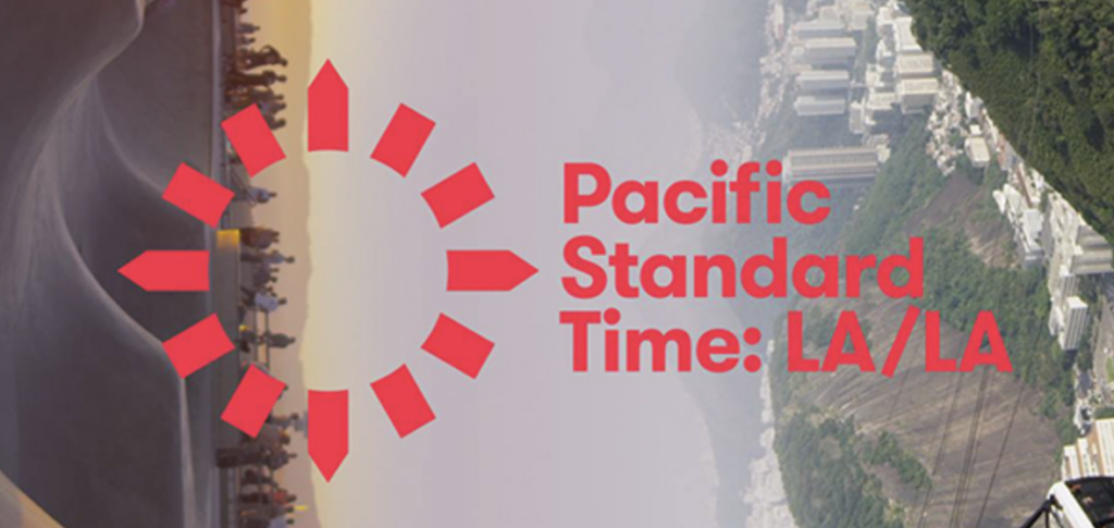 Pacific Standard Time: LA/LA