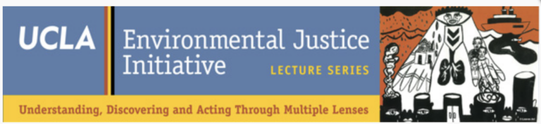 UCLA Environmental Justice Initiative lecture series