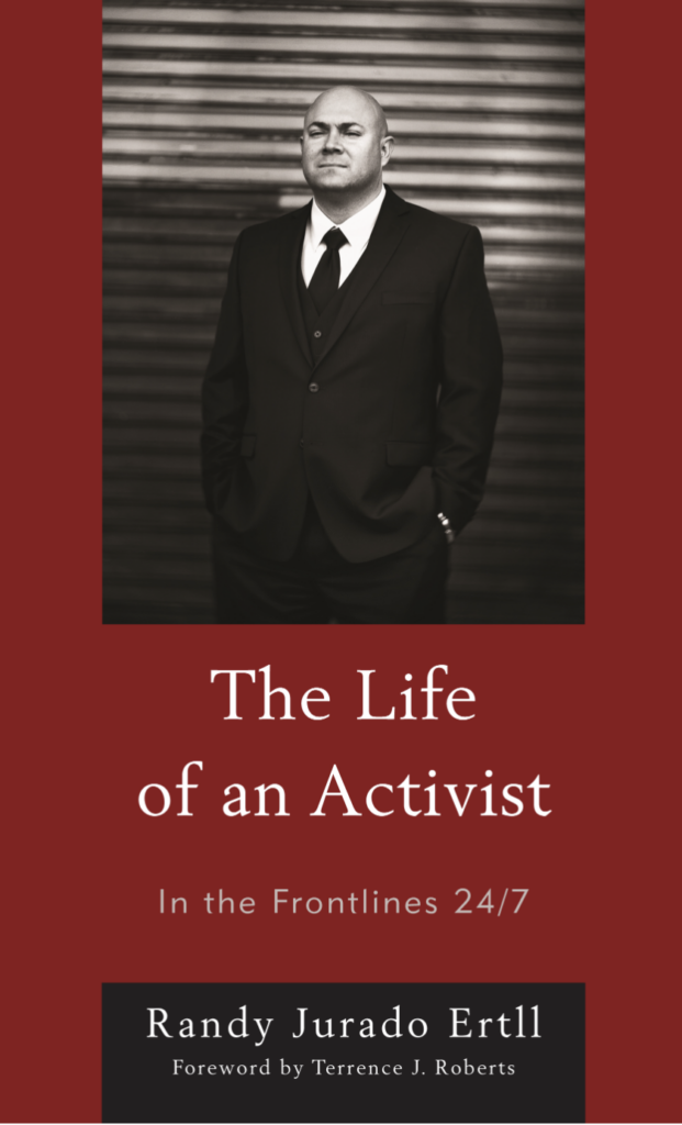 The Life of an Activist - Randy Jurado Ertll